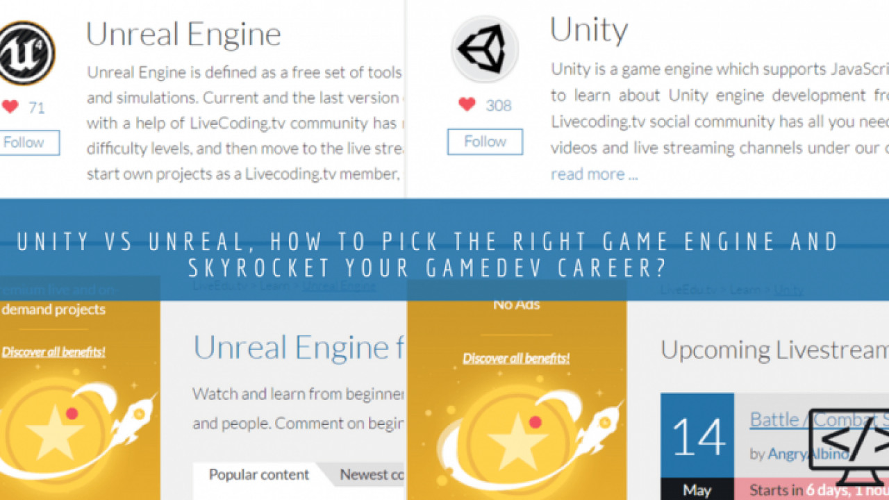 Unity vs Unreal, How to Pick The Right Game Engine – LiveEdu.tv