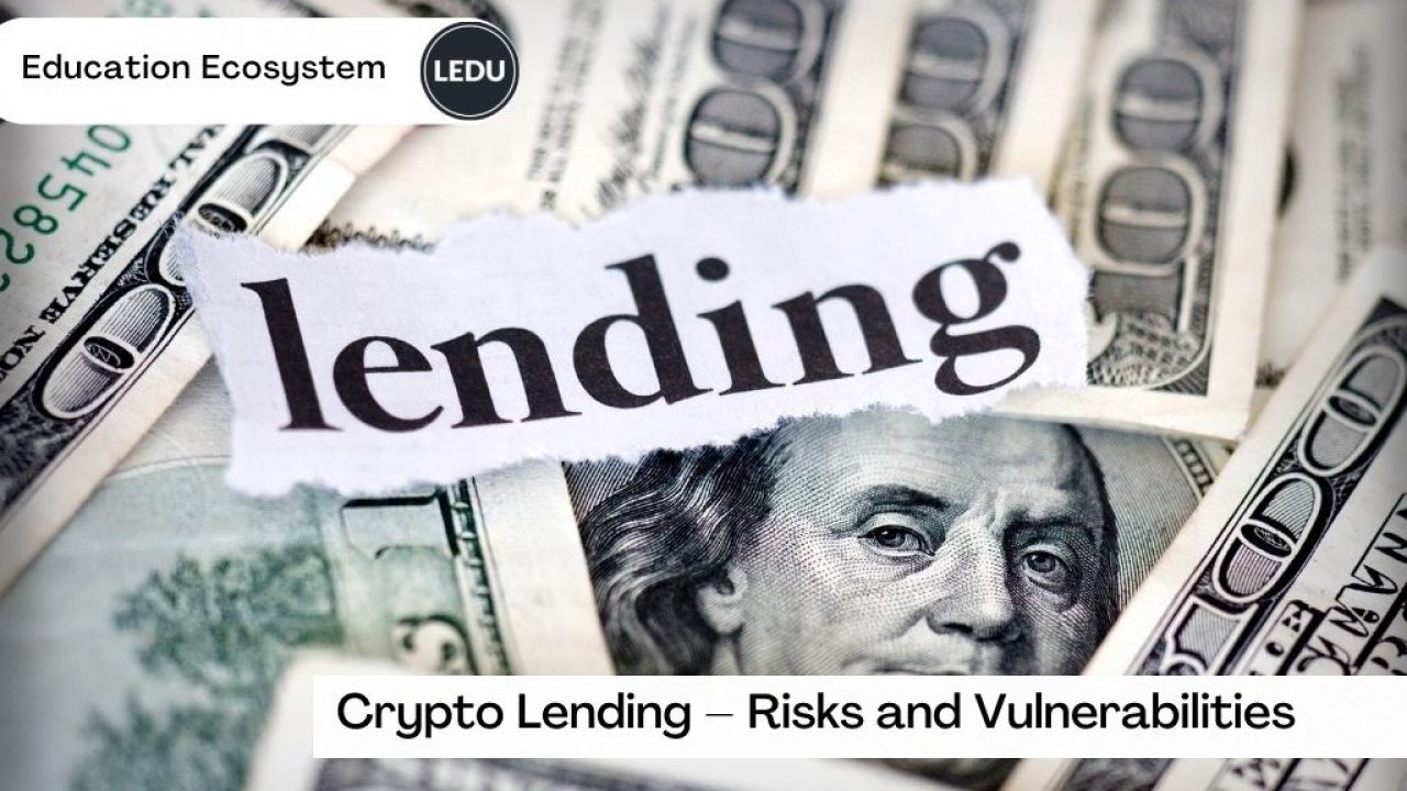 Crypto Lending – Risks and Vulnerabilities