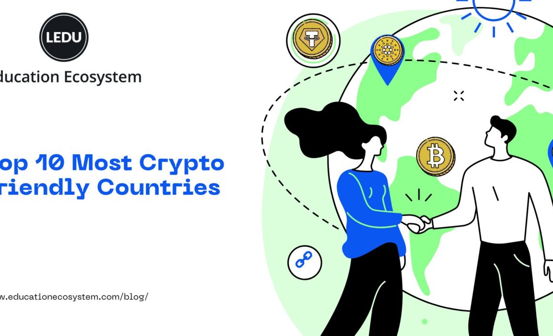 Top 10 Most Crypto-Friendly Countries In The World (2022)