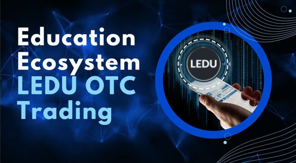 Education Ecosystem OTC trading